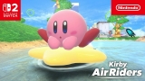 Nintendo, seemingly unfazed by how the same approach failed during the Wii U era, delivers a truly bizarre advertisement for its next big Switch 2 exclusive Kirby Air Riders
