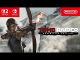 Tomb Raider: Definitive Edition Switch 2 review