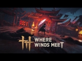 Where Winds Meet release date finally set for iPhone and Android following viral TikTok antics